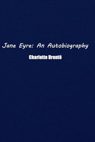 Jane Eyre: An Autobiography von Wise and Wordy